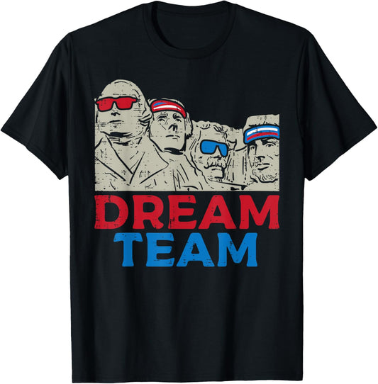 Dream Team Presidents Mount Rushmore Funny 4th of July
